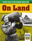 Image for Taking part in the Second World War: On land