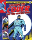 Image for How to Draw Your Own Graphic Novel: Creating the Cover for Your Graphic Novel