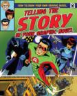 Image for How to Draw Your Own Graphic Novel: Telling the Story in Your Graphic Novel