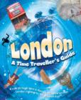 Image for London  : a time traveller&#39;s guide