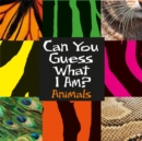 Image for Can You Guess What I Am?: Animals
