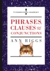 Image for Phrases, Clauses and Conjunctions