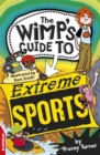 Image for EDGE: The Wimp&#39;s Guide to: Extreme Sports