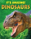 Image for It&#39;s Amazing: Dinosaurs
