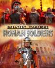 Image for Greatest Warriors: Roman Soldiers