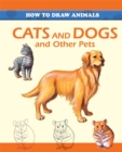 Image for How to Draw Animals: Cats and Dogs and Other Pets