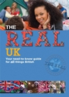 Image for The real UK  : your need-to-know guide for all things British