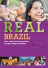 Image for The real Brazil  : your need-to-know guide for all things Brazilian