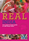 Image for The real India  : your need-to-know guide for all things Indian