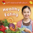 Image for Let&#39;s read and talk about-- healthy eating