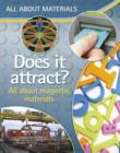 Image for Does it attract?: all about magnetic materials