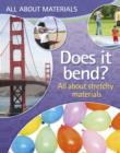 Image for Does it bend?: all about stretchy and bendy materials
