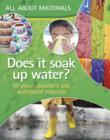 Image for Does it soak up water?: all about absorbent and waterproof materials