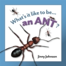 Image for What&#39;s it like to be ... an ant?