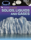 Image for Super Science: Solids, Liquids and Gases