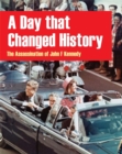 Image for A day that changed history  : the assassination of John F. Kennedy