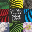 Image for Can you guess what I am?.: (Nature)