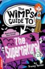 Image for The wimp&#39;s guide to the supernatural