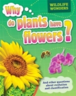 Image for Why do plants have flowers? and other questions about evolution and classification