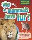 Image for Why do mammals have fur?: and other questions about evolution and classification : 1