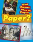 Image for What happens when we recycle paper?
