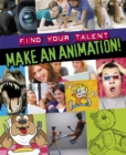 Image for Find Your Talent: Make an Animation!