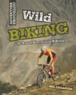 Image for Wild biking  : off-road mountain biking