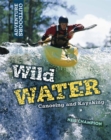 Image for Adventure Outdoors: Wild Water: Canoeing and Kayaking