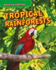 Image for Amazing Habitats: Tropical Rainforests