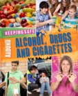 Image for Keeping safe around alcohol, drugs and cigarettes