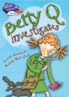 Image for Race Further with Reading: Betty Q Investigates