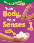 Image for Ways Into Science: Your Body, Your Senses