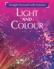 Image for Straight Forward with Science: Light and Colour