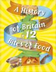 Image for A history of Britain in ... 12 bites of food
