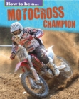 Image for How to be a ... motocross champion
