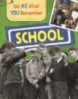 Image for Tell Me What You Remember: School