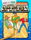 Image for Ready, Set, Draw: Superheroes