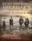 Image for Remembering the Fallen of the First World War