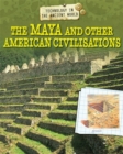 Image for Technology in the Ancient World: The Maya and other American Civilisations
