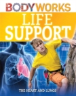 Image for BodyWorks: Life Support: The Heart and Lungs