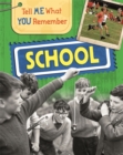 Image for Tell Me What You Remember: School