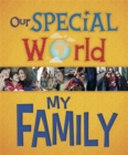 Image for Our Special World: My Family