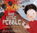 Image for This little pebble  : a look at rock cycles