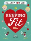 Image for Healthy for Life: Keeping Fit