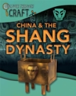 Image for China &amp; the Shang Dynasty