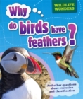Image for Why do birds have feathers? and other questions about evolution and classification