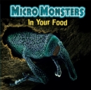 Image for Micro Monsters: In Your Food