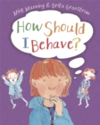Image for How should I behave?