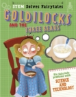 Image for Goldilocks and the three bears  : fix fairytale problems with science and technology