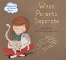 Image for Questions and Feelings About: When parents separate